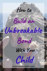 How to Build an Unbreakable Bond With Your Child Pinterest mum and kids