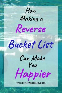why making a reverse bucket list can make you happier pinterest