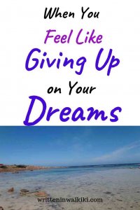 when you feel like giving up on your dreams pinterest beach