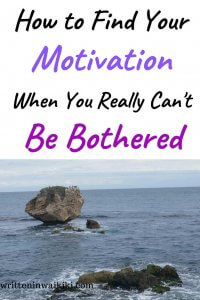 how to find your motivation when you really can't be bothered pinterest